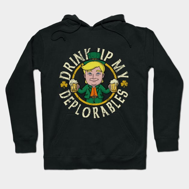 Trump Drink Up Deplorables St Patricks Day Hoodie by E